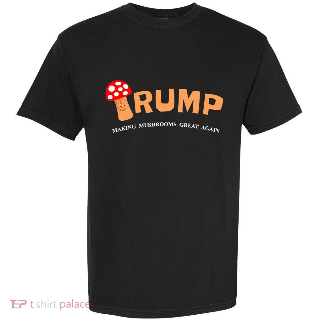 Trump Toadstool T Mushroom Political Garment-Dyed Heavyweight T-Shirt