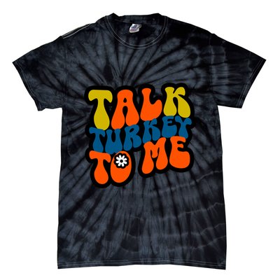 Talk Turkey To Me Tie-Dye T-Shirt