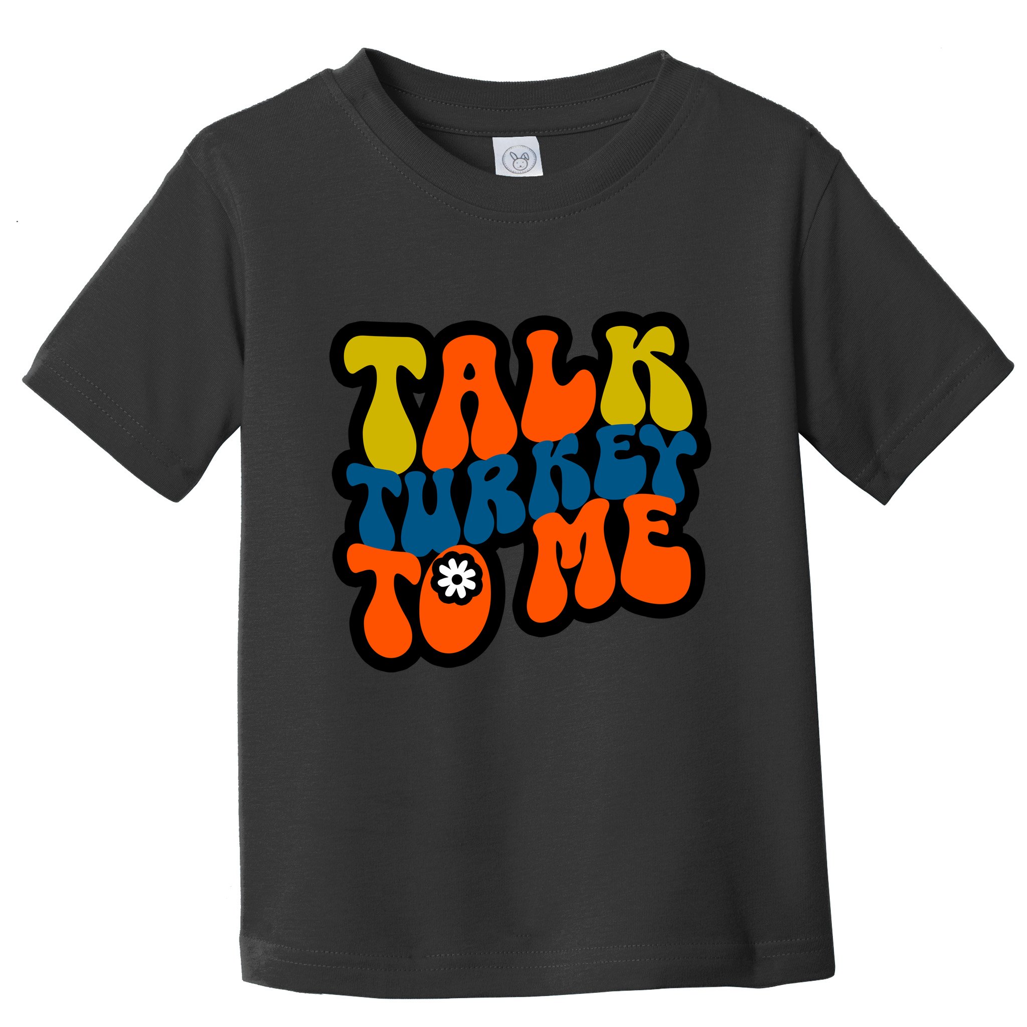 Talk Turkey To Me Toddler T-Shirt