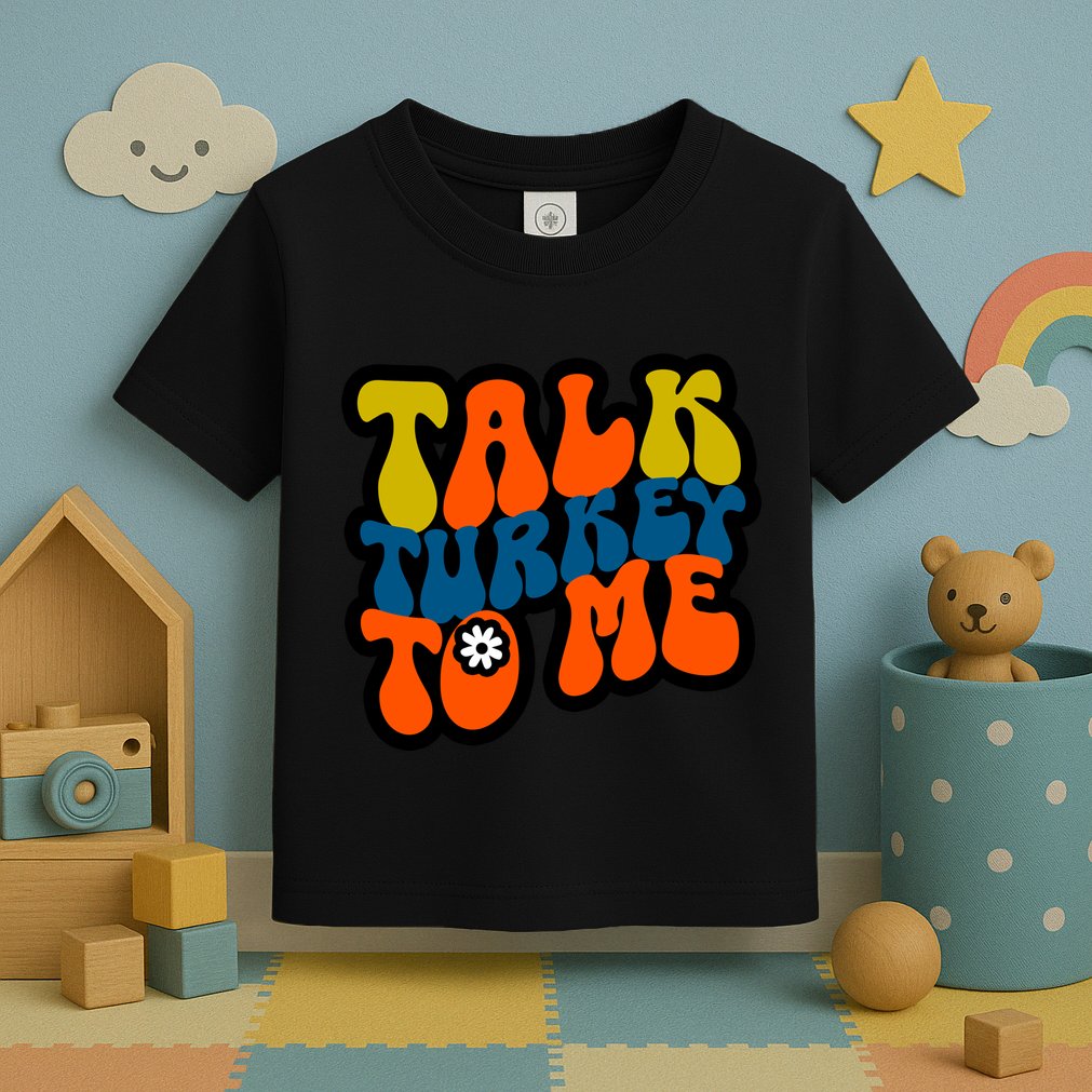 Talk Turkey To Me Toddler T-Shirt