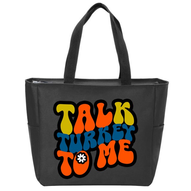 Talk Turkey To Me Zip Tote Bag