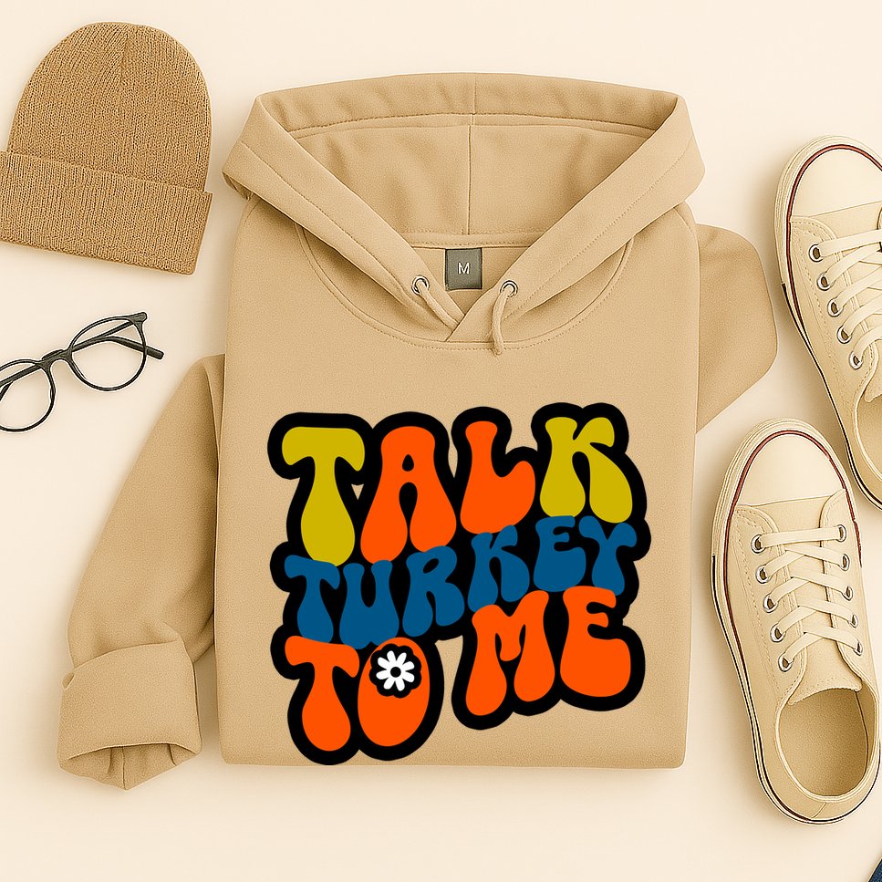 Talk Turkey To Me Hoodie