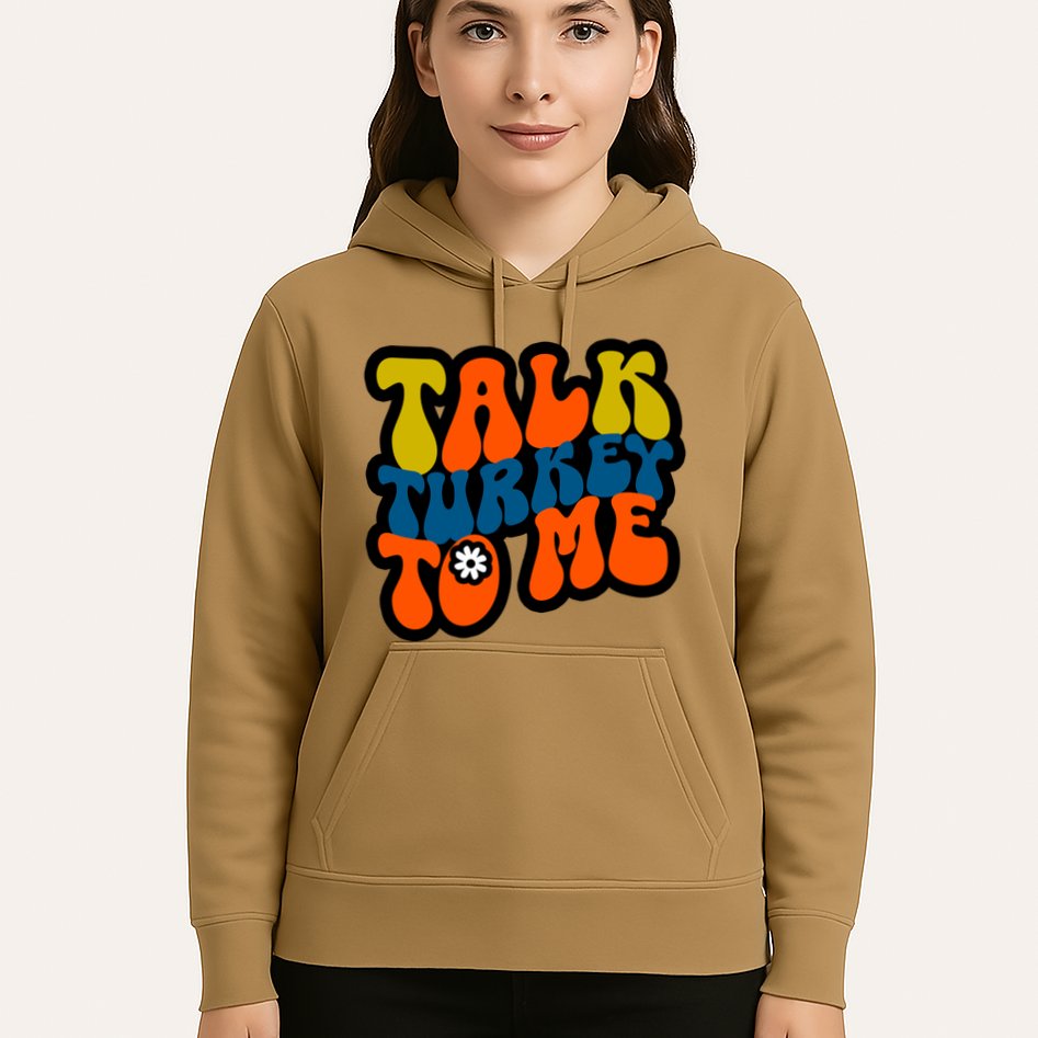 Talk Turkey To Me Hoodie