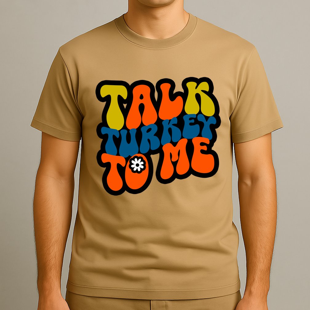 Talk Turkey To Me T-Shirt