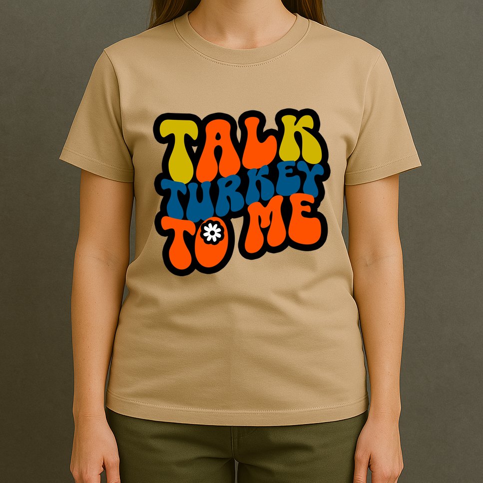 Talk Turkey To Me T-Shirt