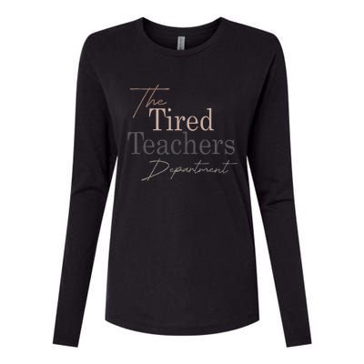 The Tired Teachers Department Teacher Appreciation Day Womens Cotton Relaxed Long Sleeve T-Shirt