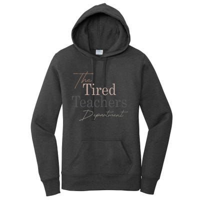 The Tired Teachers Department Teacher Appreciation Day Women's Pullover Hoodie