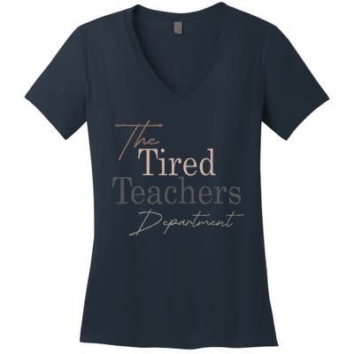 The Tired Teachers Department Teacher Appreciation Day Women's V-Neck T-Shirt