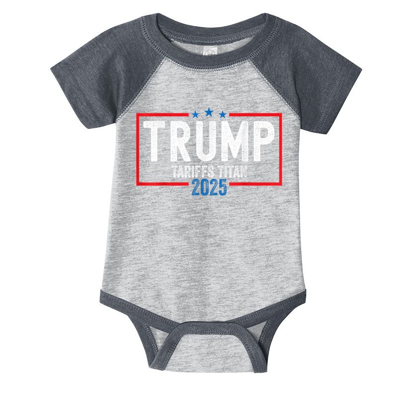 Trump Tariffs Titan 2025 Standing Up To China Patriot Infant Baby Jersey Bodysuit
