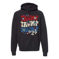 Trump Trump Trump 2024 Retro Groovy Premium Hoodie