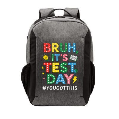 Teacher Test Testing Day Bruh Its Test Day You Got This Vector Backpack