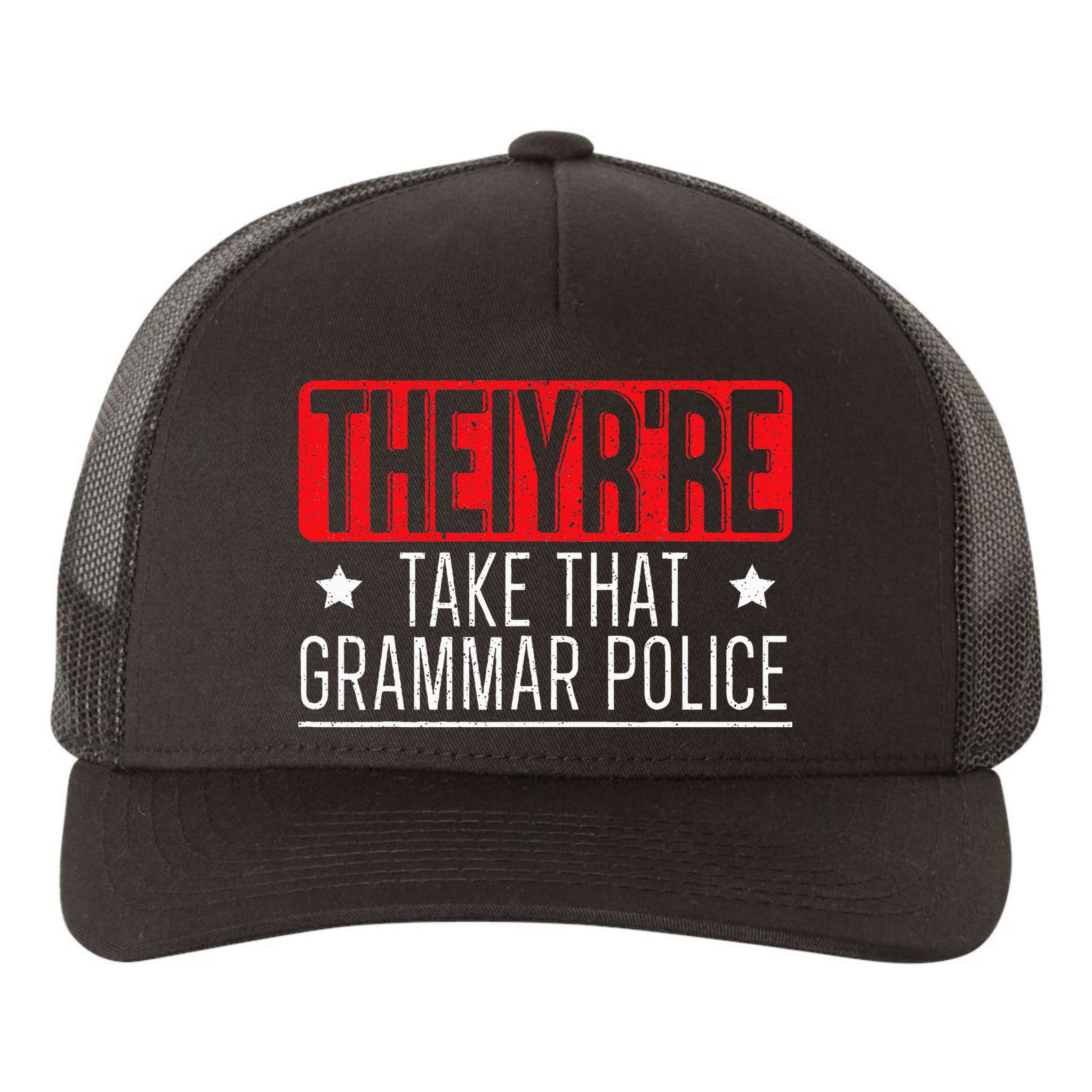 Theiyr're Take That Grammar Police English Writing Teacher Yupoong Adult 5-Panel Trucker Hat