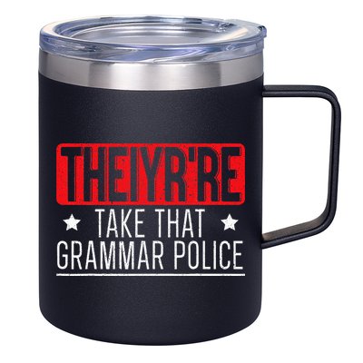 Theiyr're Take That Grammar Police English Writing Teacher 12oz Stainless Steel Coffee Mug