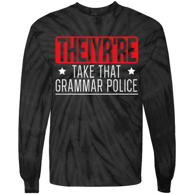 Theiyr're Take That Grammar Police English Writing Teacher Tie-Dye Long Sleeve Shirt