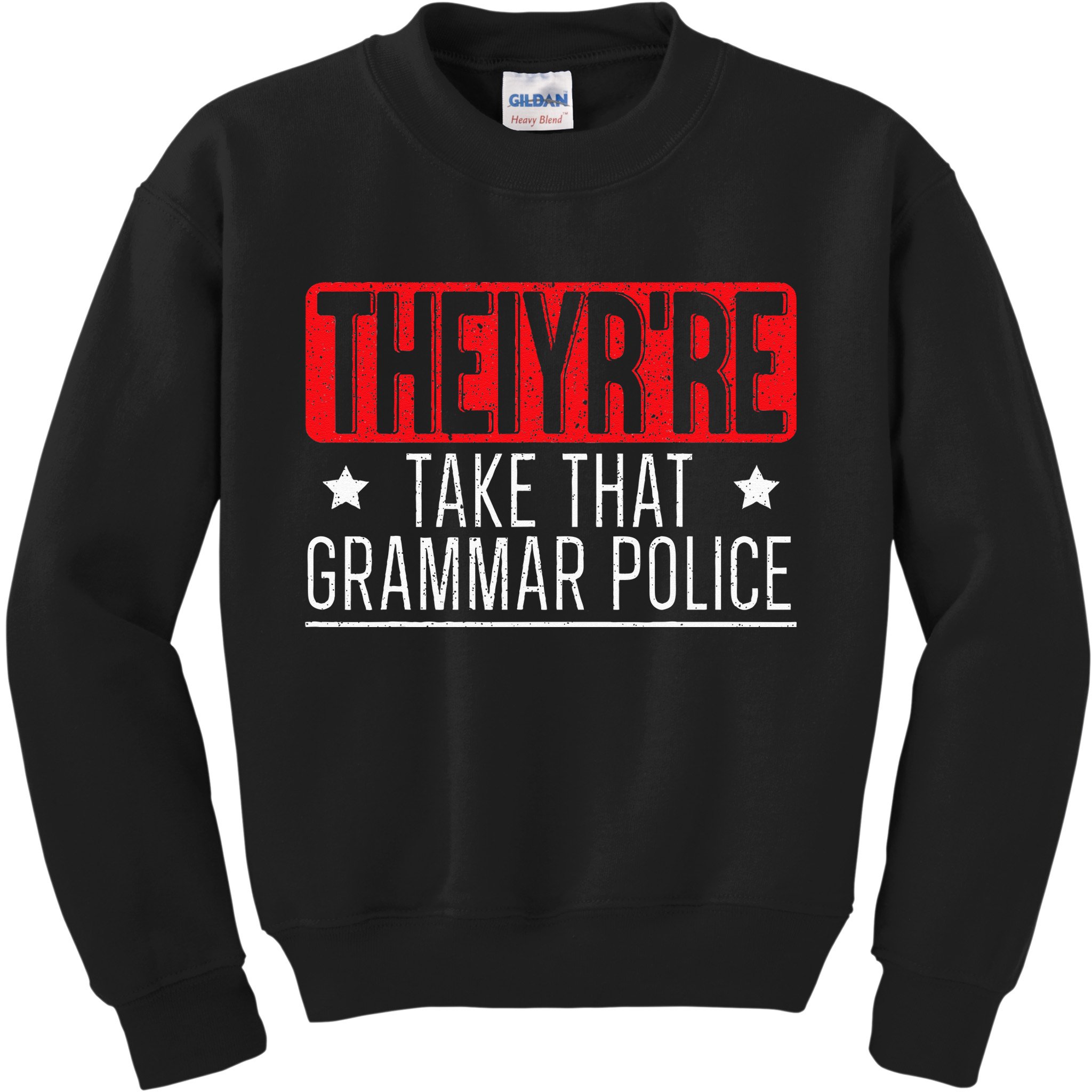 Theiyr're Take That Grammar Police English Writing Teacher Kids Sweatshirt