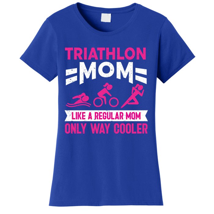 Triatlon Triathlete Triathlon Mom Gift Women's T-Shirt