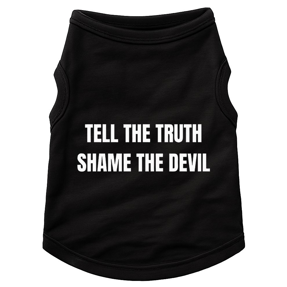 Tell The Truth Shame The Devil Doggie Tank