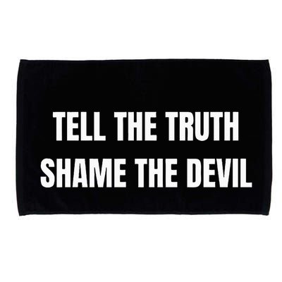Tell The Truth Shame The Devil Microfiber Hand Towel