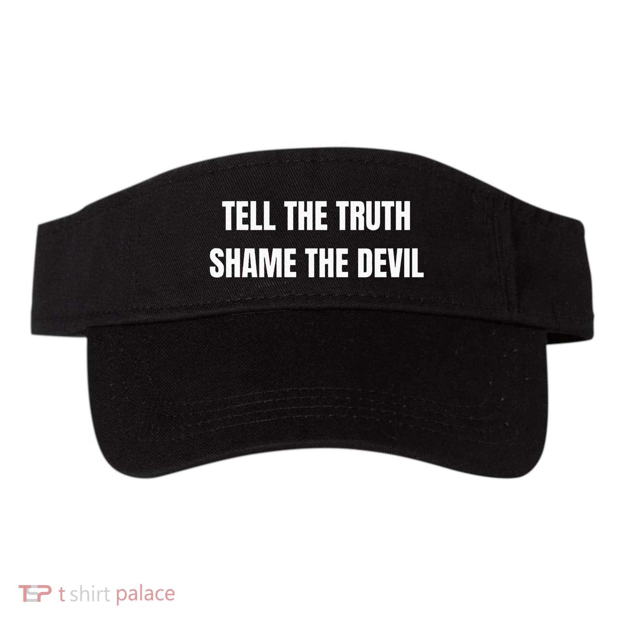 Tell The Truth Shame The Devil Visor