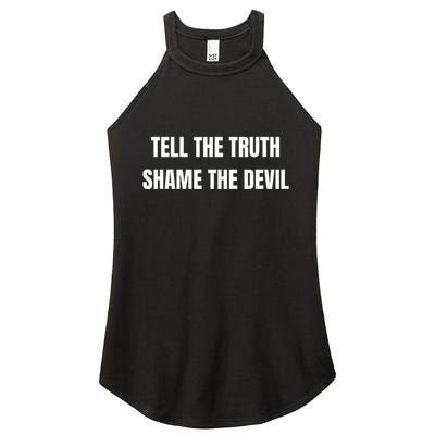 Tell The Truth Shame The Devil Women's Perfect Tri Rocker Tank