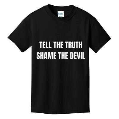 Tell The Truth Shame The Devil Kids T-Shirt