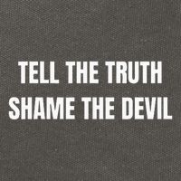 Tell The Truth Shame The Devil Cotton Canvas Backpack