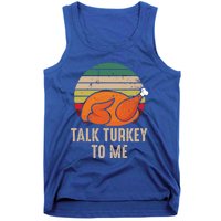 Thankgiving Turkey Talk Turkey To Me Retro Cool Gift Tank Top