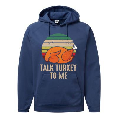 Thankgiving Turkey Talk Turkey To Me Retro Cool Gift Performance Fleece Hoodie