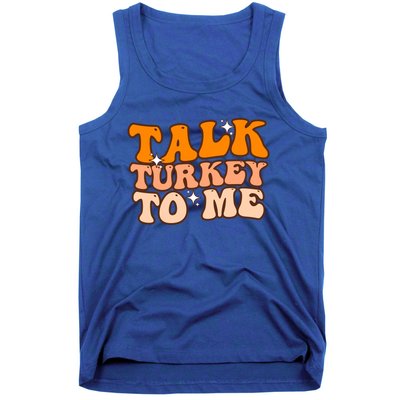 Talk Turkey To Me Funny Thanksgiving Dinner Gift Tank Top