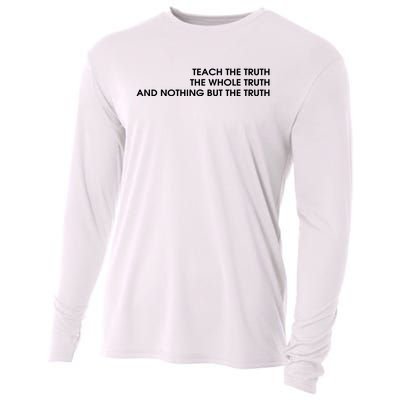 Teach The Truth The Whole Truth And Nothing But The Truth Cooling Performance Long Sleeve Crew