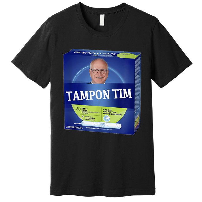 Tampontim Tampon Tim Funny Kamalas Vice President Tim Walz Premium T-Shirt