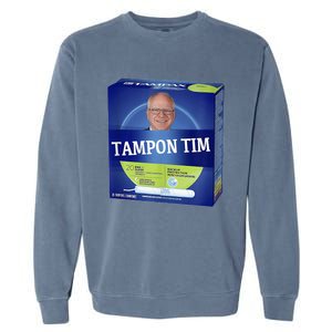 Tampontim Tampon Tim Funny Kamalas Vice President Tim Walz Garment-Dyed Sweatshirt