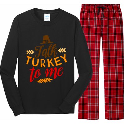 Talk Turkey To Me Funny Thanksgiving Quote Meaningful Gift Long Sleeve Pajama Set