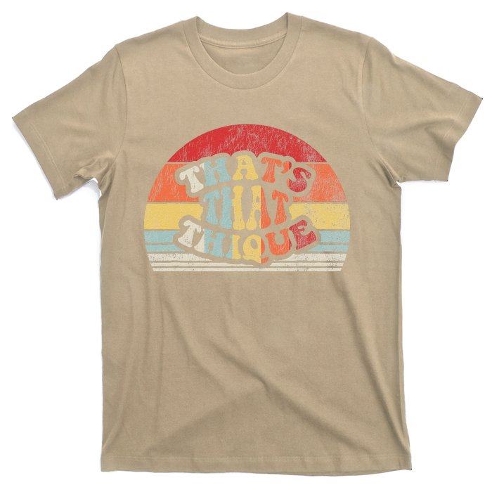 ThatS That Thique Retro Vintage Groove T-Shirt