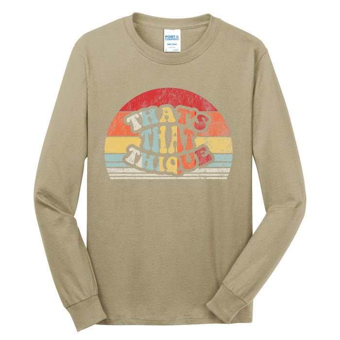 ThatS That Thique Retro Vintage Groove Tall Long Sleeve T-Shirt