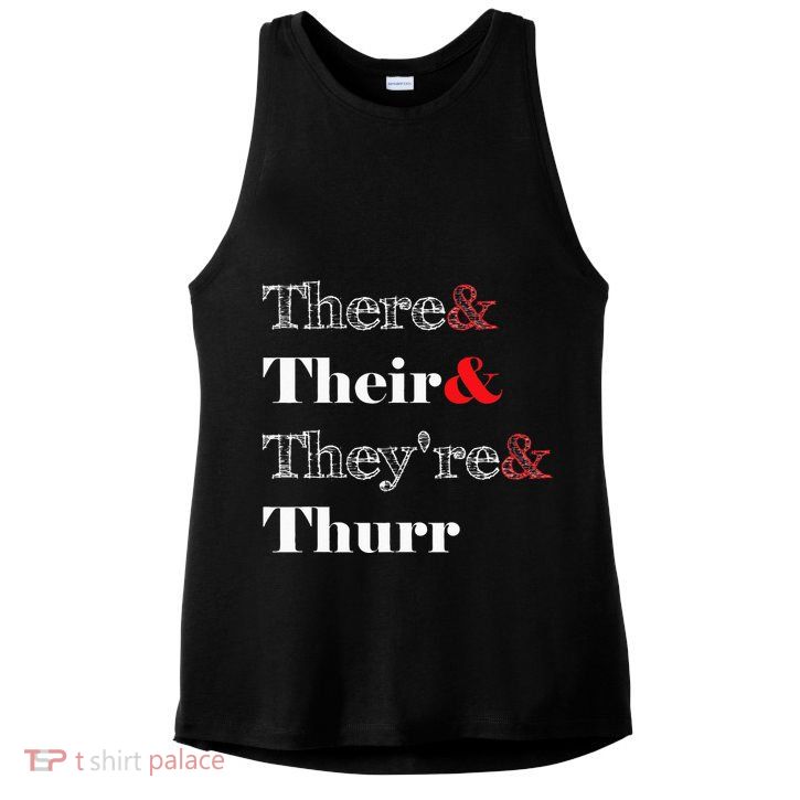 There Their Theyre Thurr Grammar Police Ladies PosiCharge Tri-Blend Wicking Tank