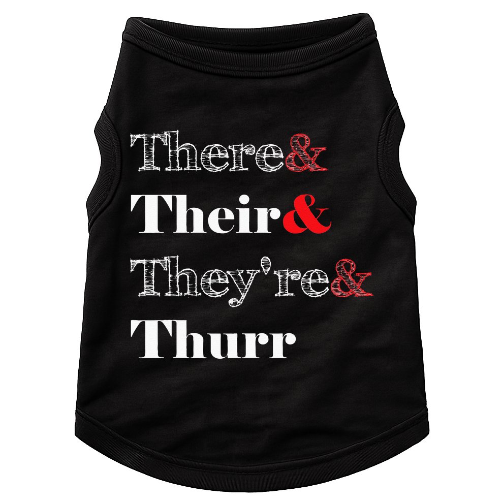 There Their Theyre Thurr Grammar Police Doggie Tank