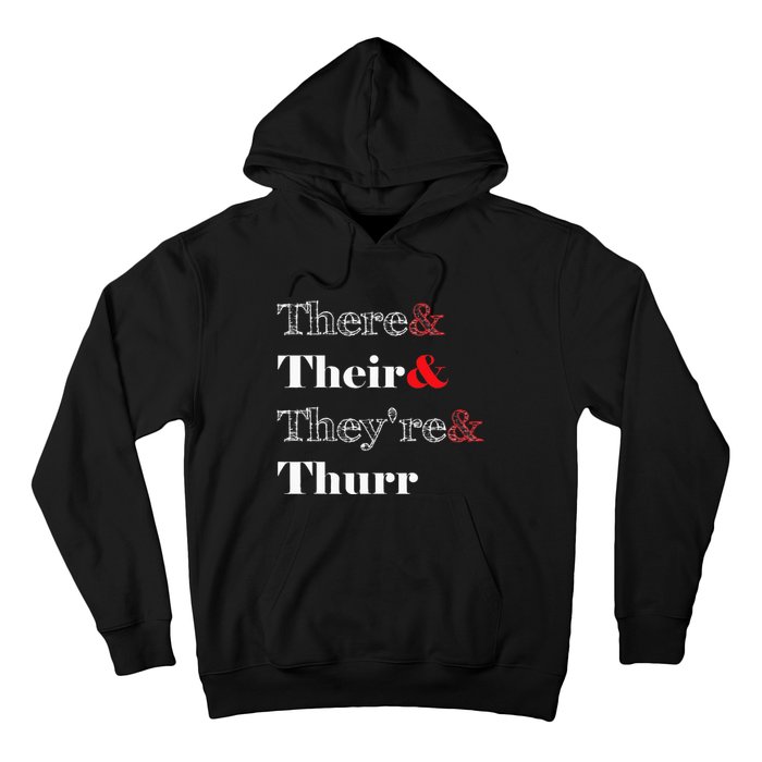 There Their Theyre Thurr Grammar Police Hoodie