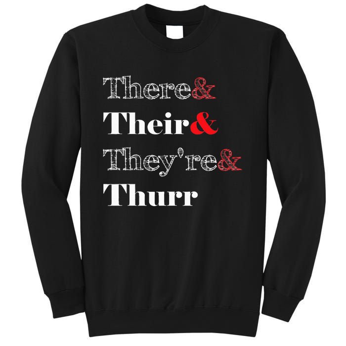 There Their Theyre Thurr Grammar Police Sweatshirt