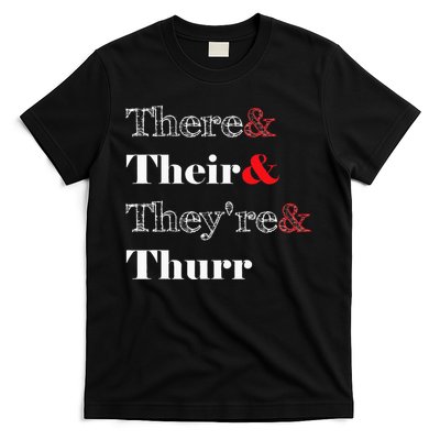 There Their Theyre Thurr Grammar Police T-Shirt