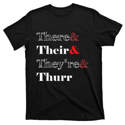 There Their Theyre Thurr Grammar Police T-Shirt