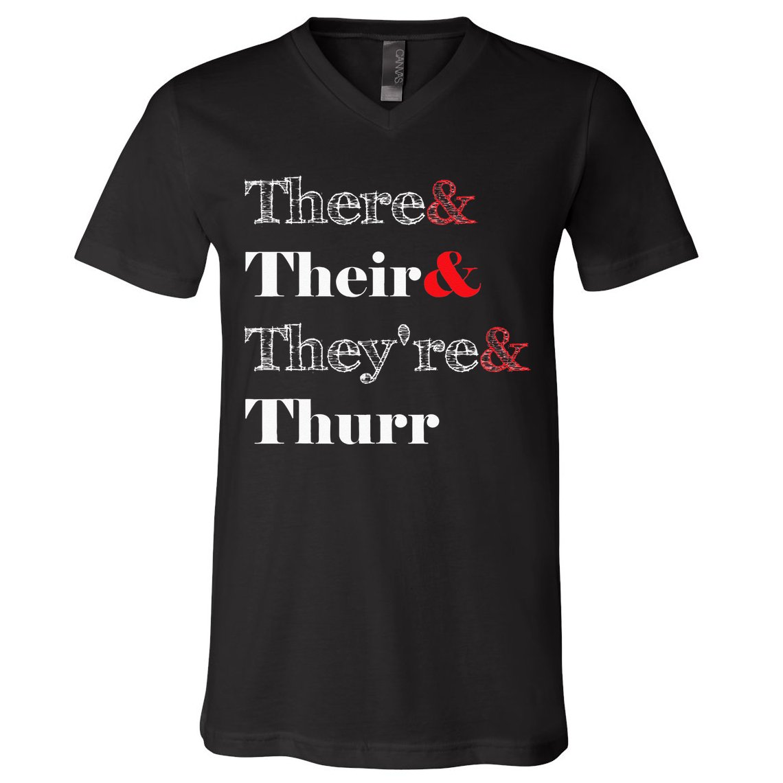 There Their Theyre Thurr Grammar Police V-Neck T-Shirt