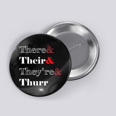 There Their Theyre Thurr Grammar Police Button