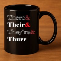 There Their Theyre Thurr Grammar Police 11oz C Handle Ceramic Mug