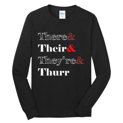 There Their Theyre Thurr Grammar Police Tall Long Sleeve T-Shirt