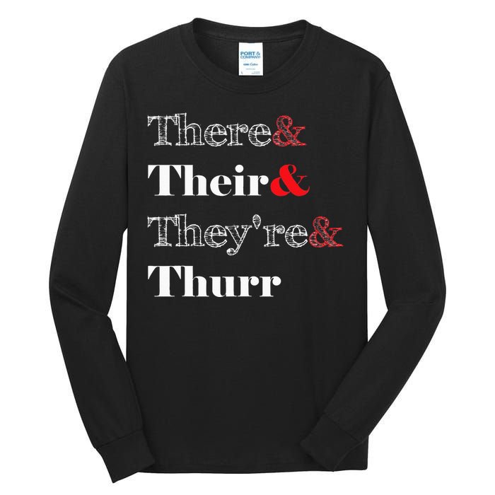 There Their Theyre Thurr Grammar Police Tall Long Sleeve T-Shirt