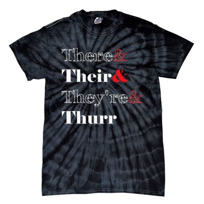 There Their Theyre Thurr Grammar Police Tie-Dye T-Shirt