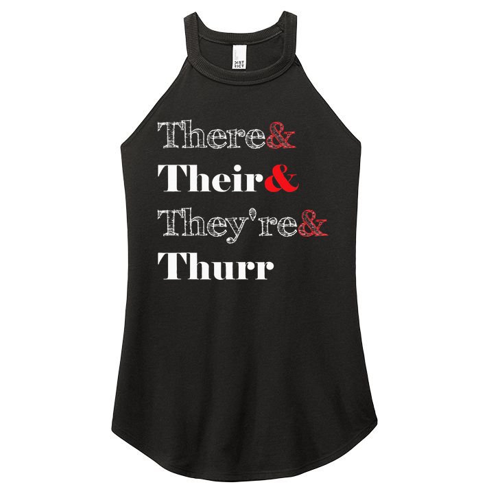 There Their Theyre Thurr Grammar Police Women's Perfect Tri Rocker Tank