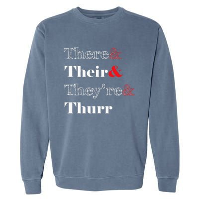 There Their Theyre Thurr Grammar Police Garment-Dyed Sweatshirt