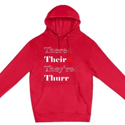 There Their Theyre Thurr Grammar Police Premium Pullover Hoodie